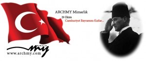 ARCHMY Mimarlık 29 Ekim Cumhuriyet Bayramı Kutlaması!